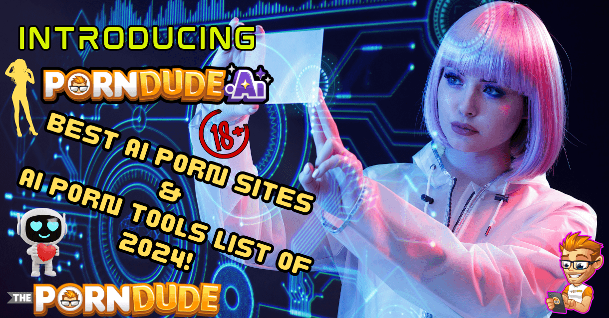 Introducing-PornDudeai-Best-AI-Porn-Sites-AI-Porn-Tools-List-of-20241png