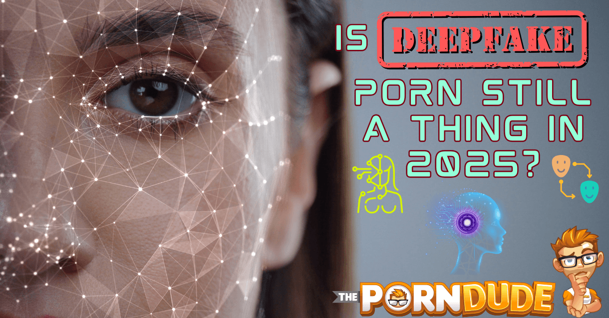 Is-Deepfake-Porn-Still-a-Thing-in-20252png