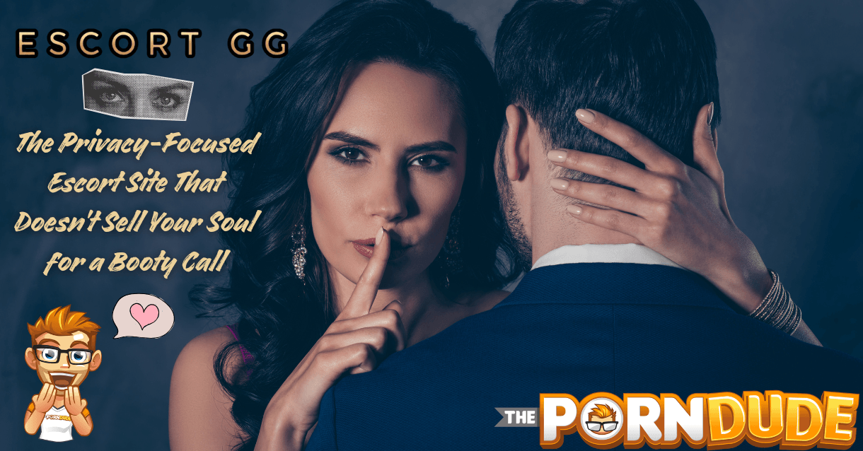 escort.gg – The Privacy-Focused Escort Site That Doesn’t Sell Your Soul for a Booty Call