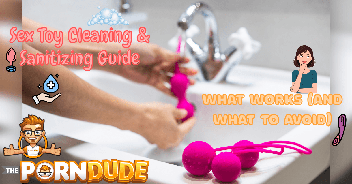 Sex Toy Cleaning & Sanitizing Guide: What Works (and What to Avoid)