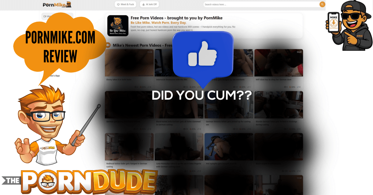 PornMike.com Review: Finally, a Site That Asks the Only Question That Matters – Did You Cum?